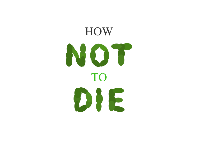 How Not to Die by Michael Greger - Summary