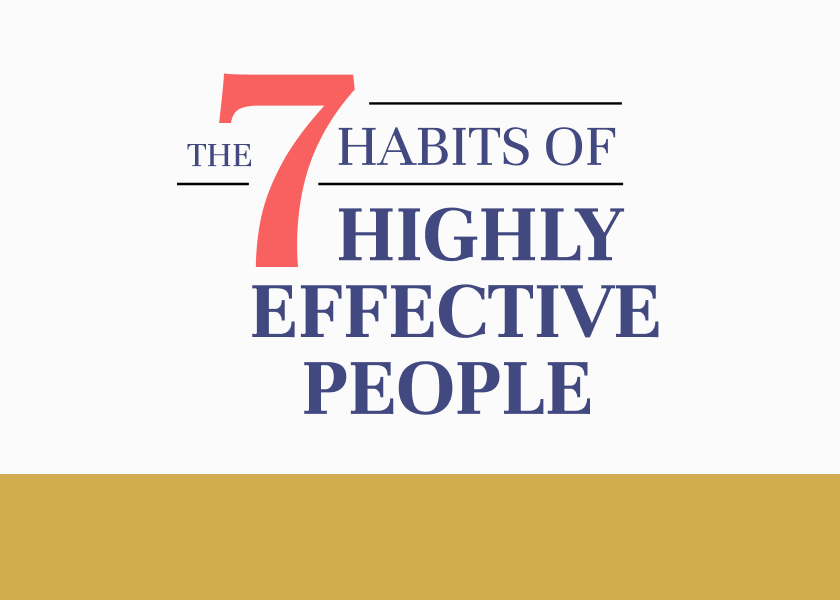 The 7 Habits of Highly Effective People by Stephen Covey - Summary